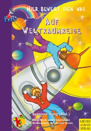  - Hier bewegt sich was: Auf Weltraumreise