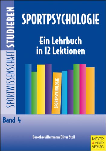 - Sportpsychologie: Ein Lehrbuch in 12 Lektionen