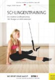  - Schlingentraining - Effektives und sanftes Bodyweight-Training für den ganzen Körper