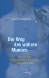  - Männlichkeit leben: Die Stärkung des Maskulinen