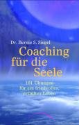 - Coaching für die Seele: 101 Übungen für ein friedvolles, erfülltes Leben
