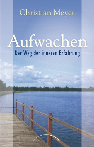 - Aufwachen: Der Weg der inneren Erfahrung