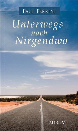  - Unterwegs nach Nirgendwo