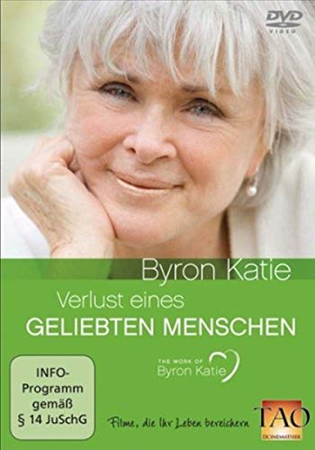 Katie, Byron - Verlust eines geliebten Menschen