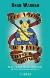  - Triffst Du Buddha an der Bar... gib ihm einen aus: Dharma, Karma und das pralle Leben