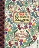  - Magister Botanicus - Magisches Kräuterkompendium: Ein erweitertes wahrhaft ergötliches Werk über die magischen Verrichtungen  mit Kräutern und den zauberischen Kräften der Pflanzen
