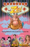  - Zen Wrapped in Karma dipped in Chocolate: Ein Zen-Trip durch Tod, Sex, Scheidung und die Suche nach dem wahren Dharma
