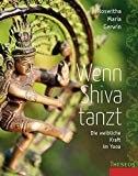 Degler, Teri - Shakti und Sophia: Das Geheimnis des Göttlich-Weiblichen