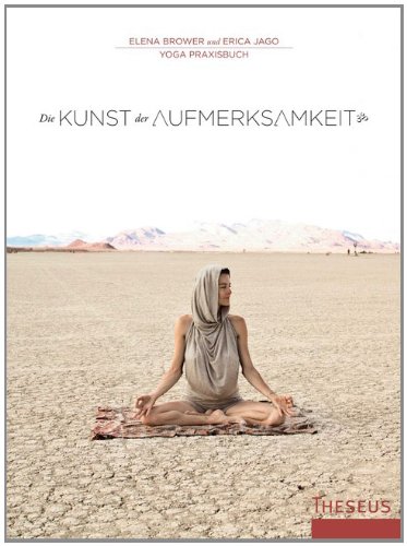  - Die Kunst der Aufmerksamkeit: Yogapraxisbuch