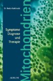  - Chronische Erkrankungen erfolgreich behandelt mit der Regenerativen Mitochondrien-Medizin