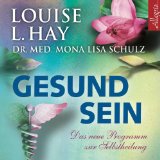  - Klänge der Heilung: Musik zu den Affirmationen von Louise L. Hay