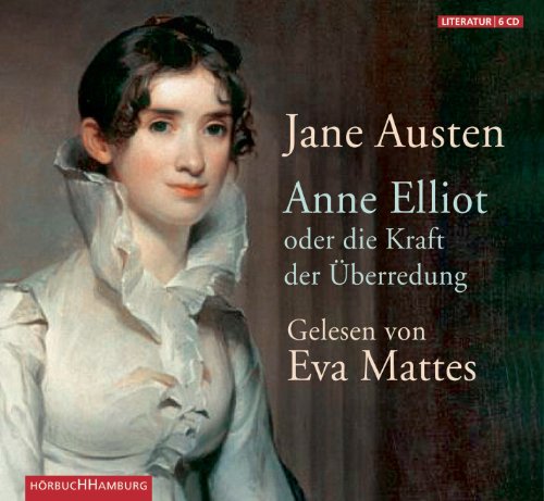 - Anne Elliot: oder die Kraft der Überredung: 6 CDs