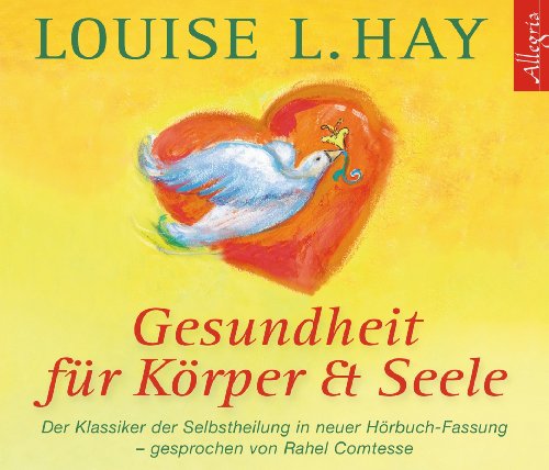 - Gesundheit für Körper und Seele: Der Klassiker der Selbstheilung. Gekürzte Lesung (3 CDs)
