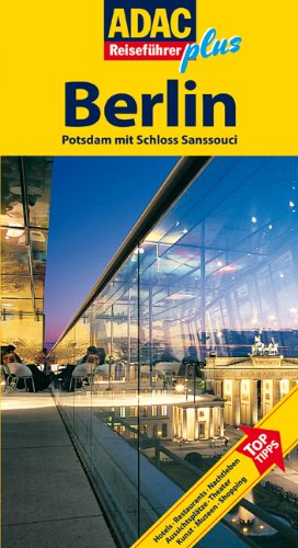 - ADAC Reiseführer plus Berlin: Mit extra Karte zum Herausnehmen: Potsdam mit Schloss Sanssouci
