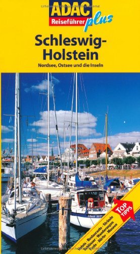  - ADAC Reiseführer plus Schleswig-Holstein: Nordsee, Ostsee und die Inseln: Mit extra Karte zum Herausnehmen: Nordsee, Ostsee und die Inseln. Hotels, ... Schlösser, Wanderungen, Feste, Dörfer, Museen