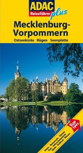  - ADAC Reiseführer plus Mecklenburg-Vorpommern: Mit extra Karte zum Herausnehmen: Ostseeküste. Rügen. Seenplatte. Hotels, Restaurants, Strände, Seen, Naturschutzgebiete, Städte, Schlösser, Museen