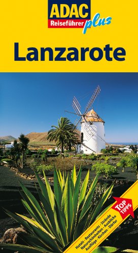 - ADAC Reiseführer plus Lanzarote: Mit extra Karte zum Herausnehmen: TopTipps: Hotels, Restaurants, Strände, Naturschönheiten, Ausblicke, Ausflüge, Kirchen, Dörfer