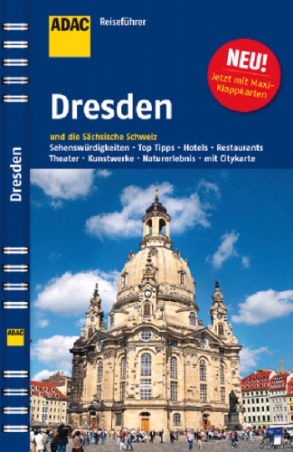 - ADAC Reiseführer Dresden: Meißen - Pirna - Sächsische Schweiz