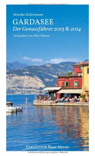 - Gardasee. Der Genussführer 2013 & 2014