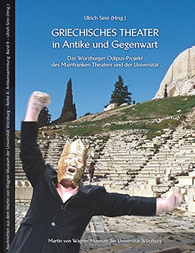 Sinn, Ulrich (HG) - Griechisches Theater in Antike und Gegenwart