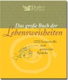  - Die besten Lebensweisheiten der Welt: Eine sorgsame Auswahl der berühmtesten Sentenzen, die tiefe Einsicht in die Dinge des Lebens geben