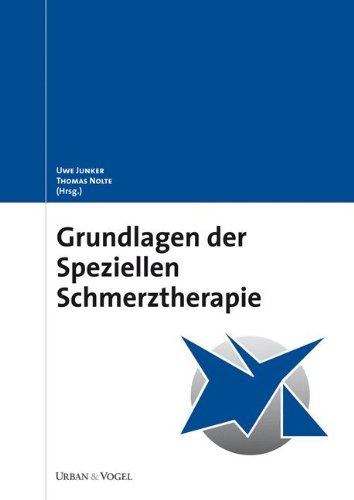 Junker, Uwe / Nolte, Thomas (HG) - Grundlagen der speziellen Schmerztherapie
