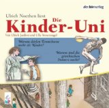  - Die Kinder-Uni. Warum bin ich Ich? Warum fallen die Sterne nicht vom Himmel?