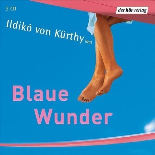 Ildiko Von Kürthy - Blaue Wunder