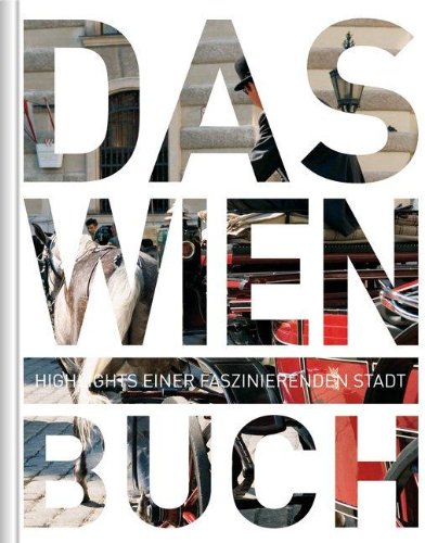  - Das Wien Buch: Highlights einer faszinierenden Stadt