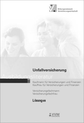  - Lösungen - Unfallversicherung: Ausbildungsliteratur