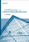  - Praktische Lebensversicherungsmathematik: Mit Zahlreichen Beispielen, Abbildungen und Anwendungen (Studienbücher Wirtschaftsmathematik) (German Edition)