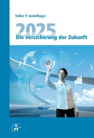 - 2025 - Die Versicherung der Zukunft