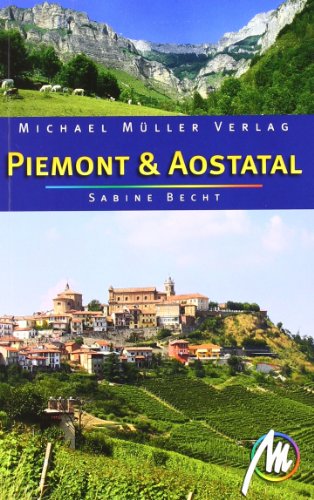  - Piemont & Aostatal: Reisehandbuch mit vielen praktischen Tipps