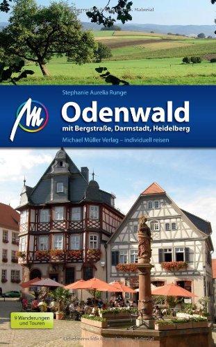 - Odenwald mit Bergstraße, Heidelberg, Darmstadt: Reiseführer mit vielen praktischen Tipps