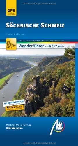  - Sächsische Schweiz: Wanderführer mit GPS-gestützten Wanderungen