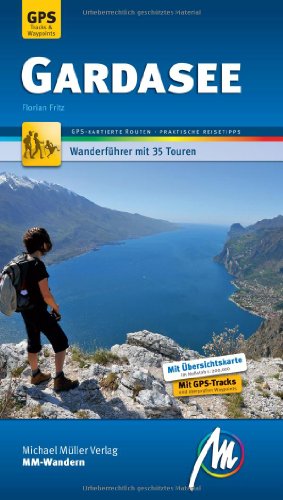  - Gardasee: Wanderführer mit GPS-Daten