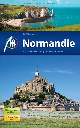 - Normandie: Reiseführer mit vielen praktischen Tipps