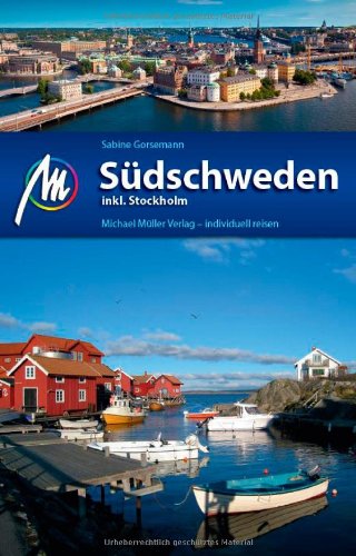 - Südschweden inkl. Stockholm: Reiseführer mit vielen praktischen Tipps.