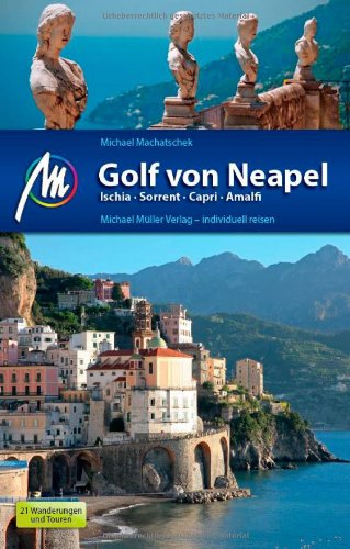 - Golf von Neapel: Ischia - Sorrent - Capri - Amalfi: Ischia - Capri - Amalfi - Cilento