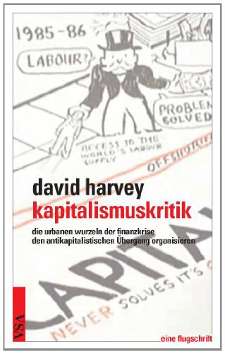 - Kapitalismuskritik: Die urbanen Wurzeln der Finanzkrise Den antikapitalistischen Übergang organisieren