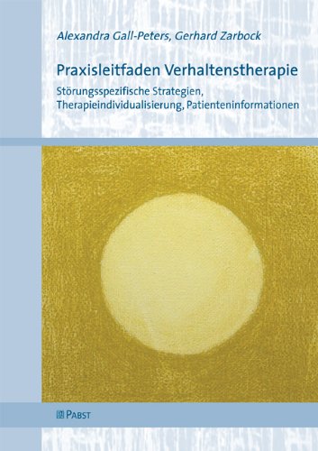 - Praxisleitfaden Verhaltenstherapie: Störungsspezifische Strategien, Therapieindividualisierung, Patienteninformationen