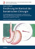  - Ernährung vor und nach bariatrischen Operationen: Ein Ratgeber für Betroffene  Mit umfangreichem Rezeptteil