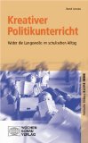  - Methodentraining für den Politikunterricht II: Arbeitstechniken und Sozialformen
