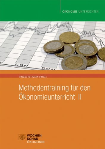 - Methodentraining für den Ökonomieunterricht II