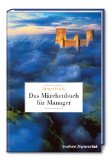  - Das Bilderbuch für Manager: Von Lug-, Trug- und Hoffenungsbildern, die unser Leben verändern: Von Lug-, Trug- und Hoffnungsbildern, die unser Leben verändern