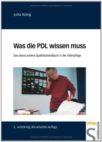- Was die PDL wissen muss: Das etwas andere Qualitätshandbuch in der Altenpflege