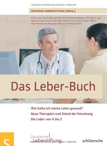 - Das Leber-Buch: Wie halte ich meine Leber gesund?. Neue Therapien und Stand der Forschung. Die Leber von A bis Z