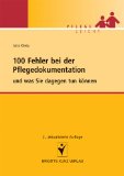  - Dokumentationswahnsinn in der Pflege - es geht auch anders: Mit fünf Bereichen alles erfassen und perfekt dokumentieren