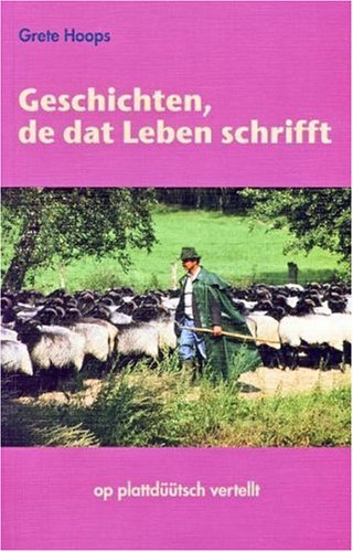 - Geschichten, de dat Leben schrifft