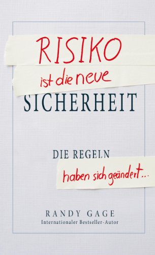 - Risiko ist die neue Sicherheit: Die Regeln haben sich geändert